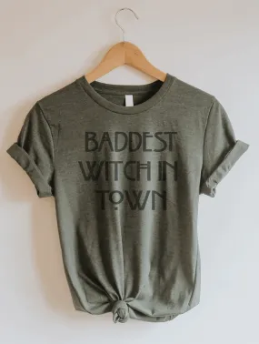 Baddest Witch in Town Tee's Baddest Witch in Town Tee's