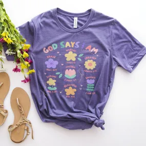 God Says I Am Flowers Tee God Says I Am Flowers Tee